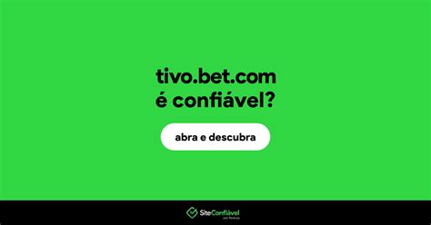 tivo bet e confiável